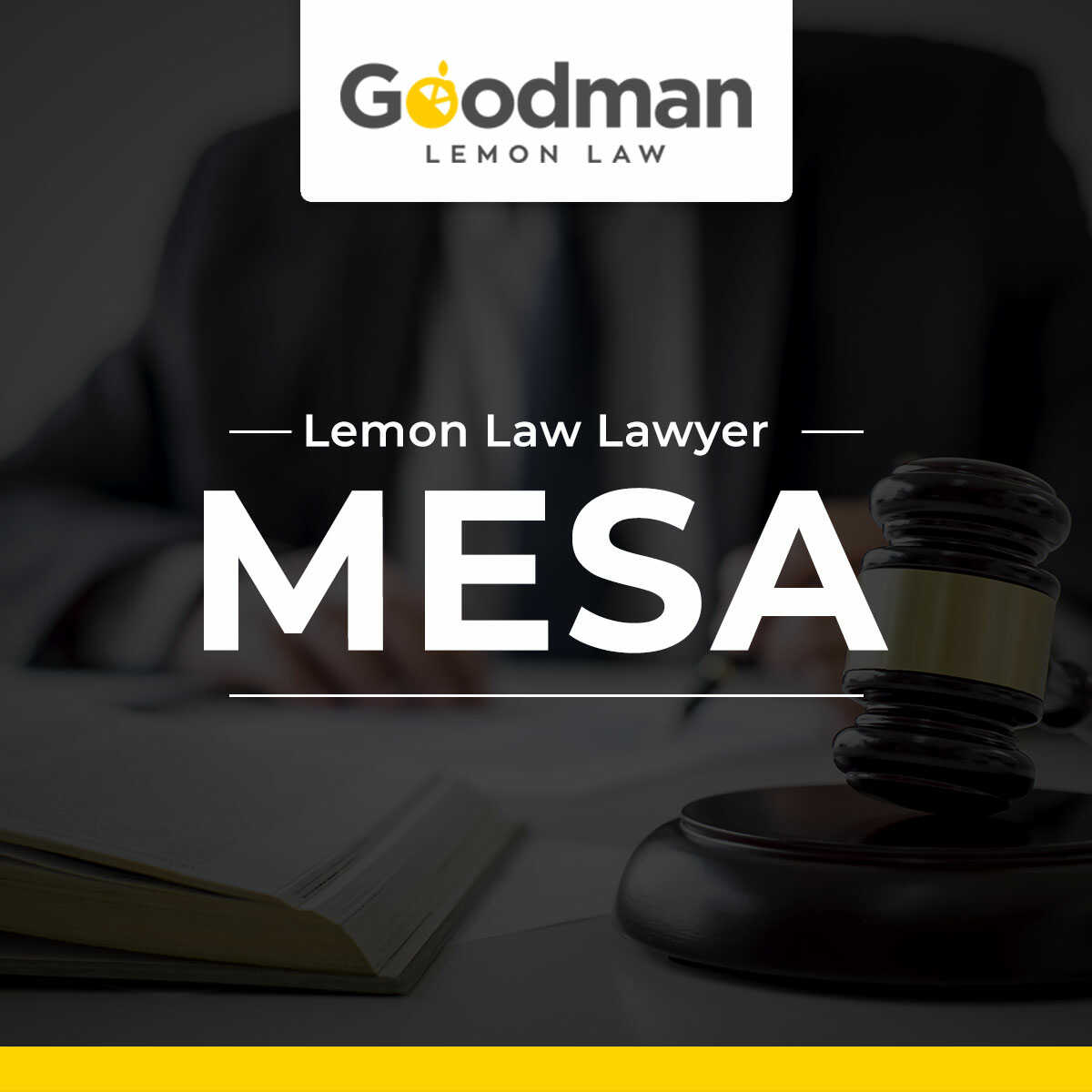 Lemon Law Attorney Mesa, AZ Goodman Lemon Law